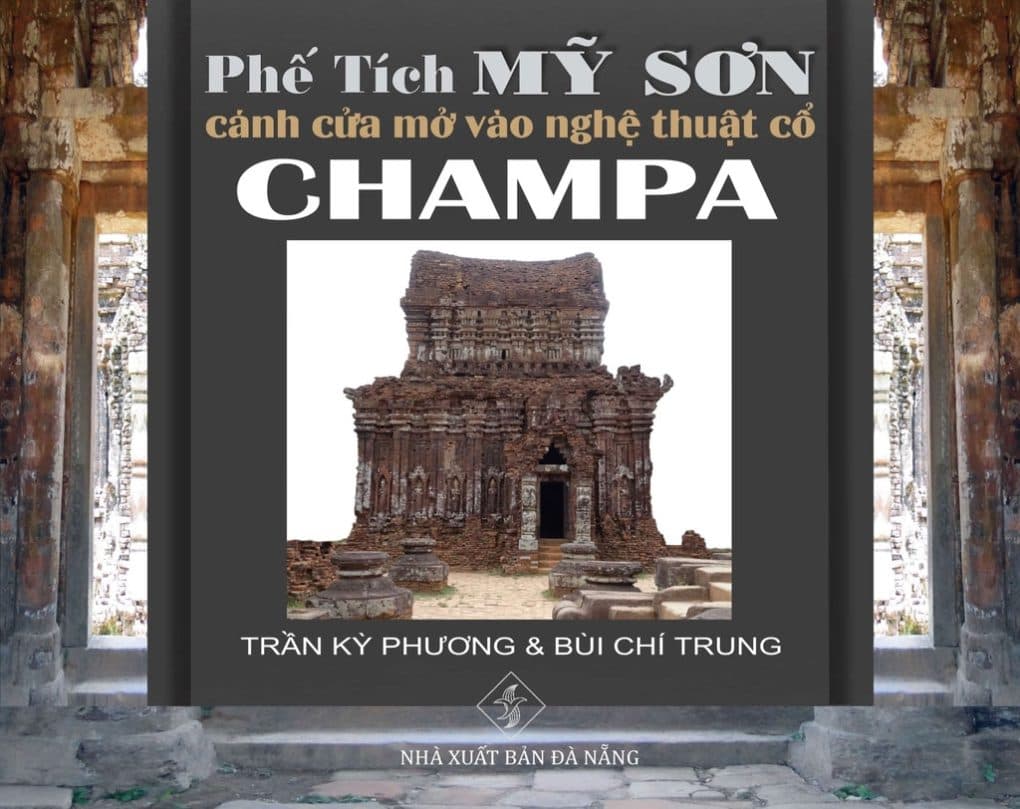Ảnh bìa PHẾ TÍCH MỸ SƠN – Cánh cửa mở vào nghệ thuật cổ CHAMPA